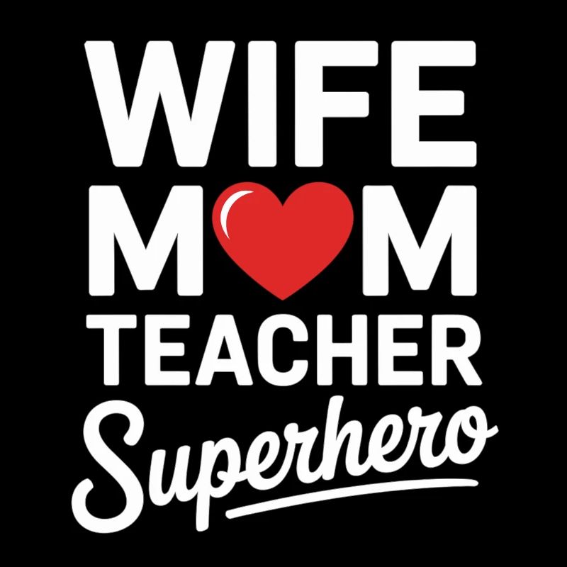 Ehefrau Mama Lehrerin Heldin