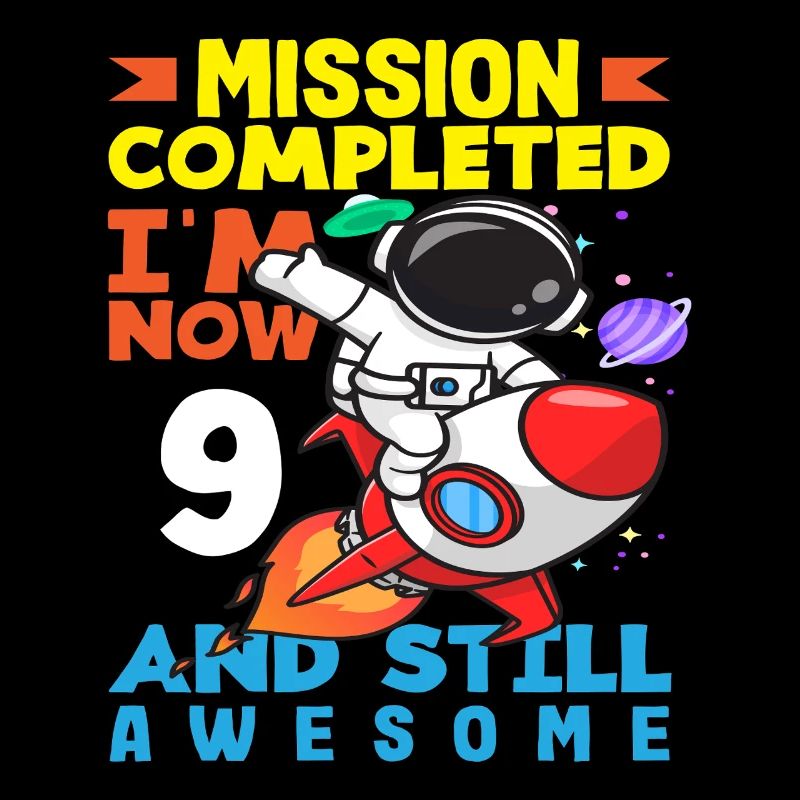 Mission accomplished I'm now 9 and still