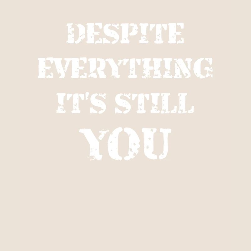 Despite Everything It's Still You