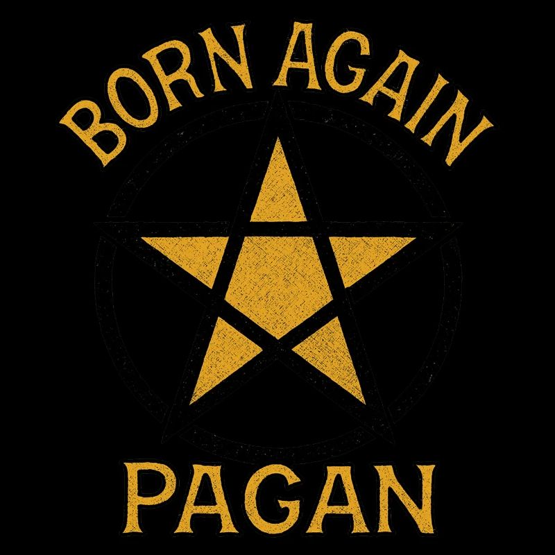 Born Again Pagan with Rustic Pentacle