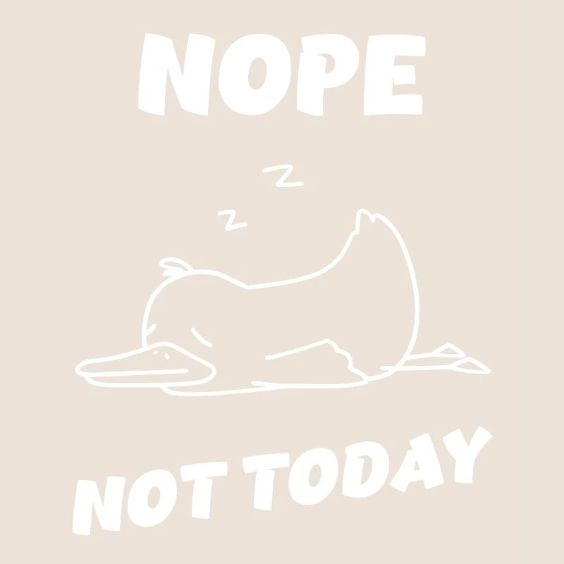 Nope Duck – Heute wird nichts!
