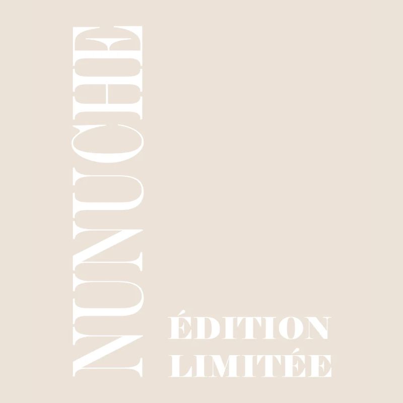  Edition Limitee Nunuche 