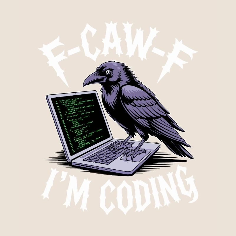 F-Caw-F I’m Coding