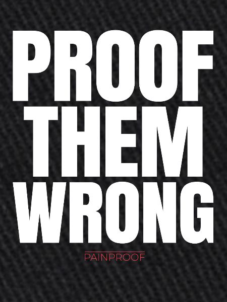 Proof Them Wrong 