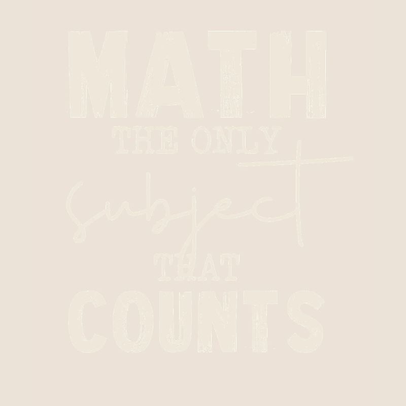 Math the only one that counts