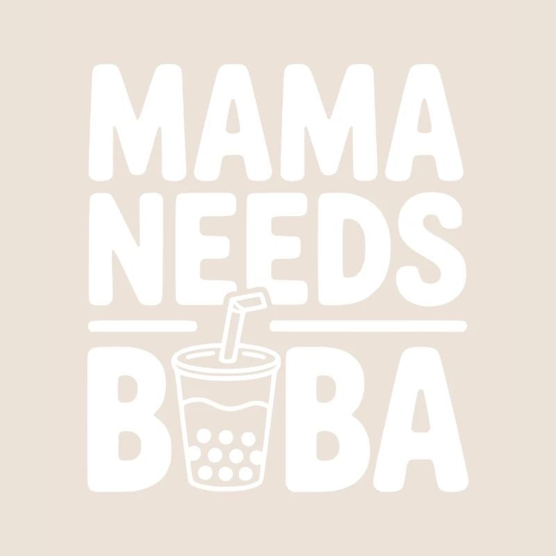 Mama Needs Boba