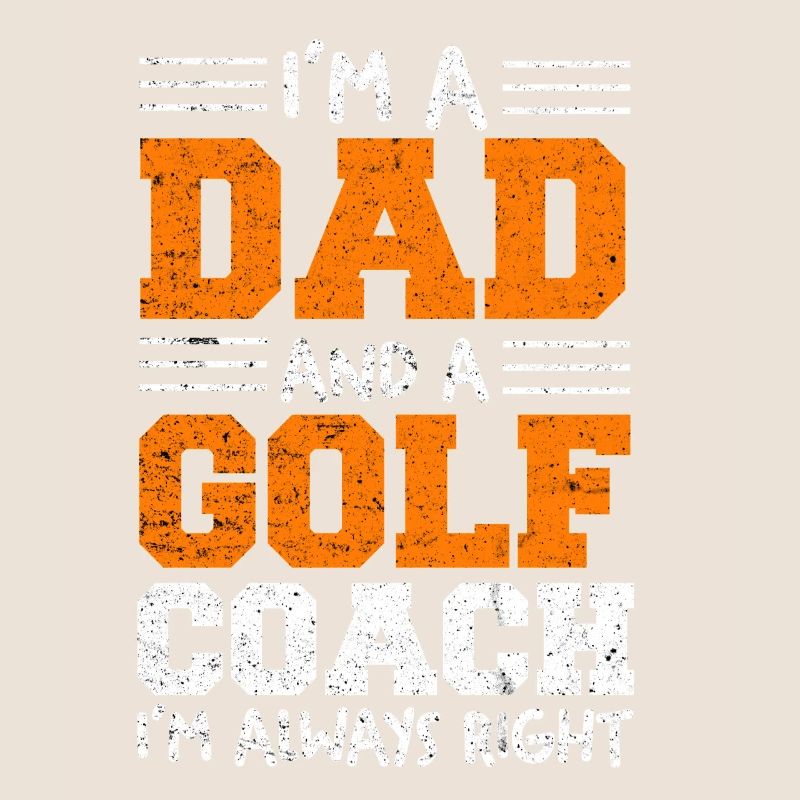 I'm a dad and a golf coach
