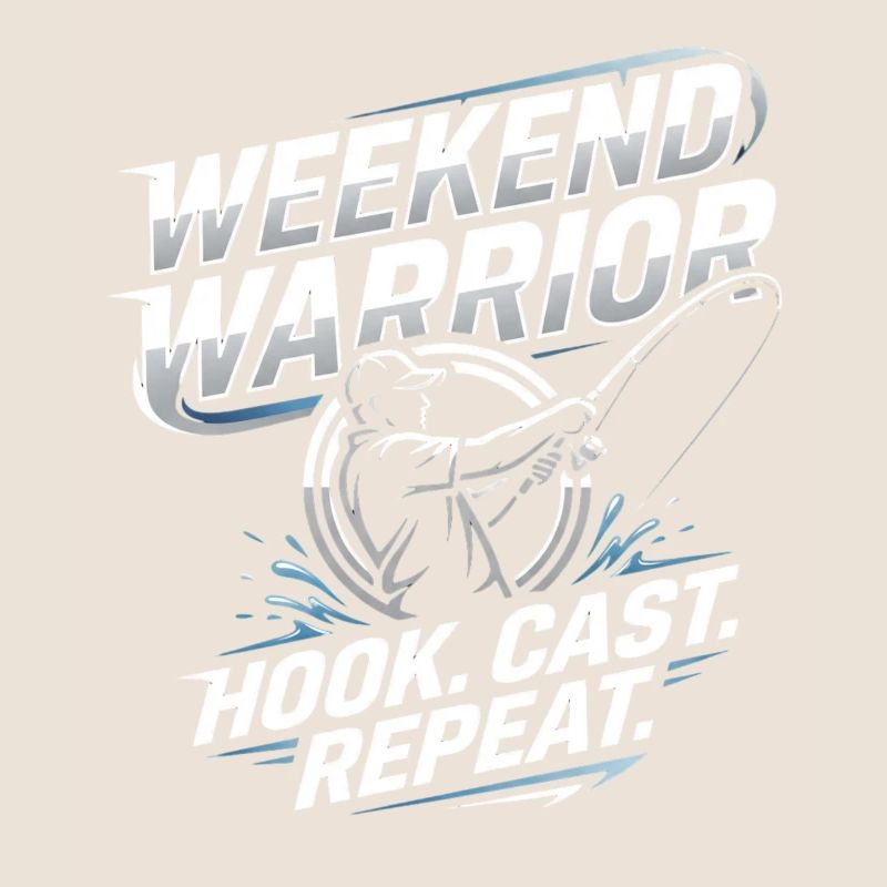 Weekend Warrior Hook Cast Repeat Angler Spruch
