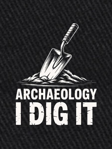 Archaeology I Dig It