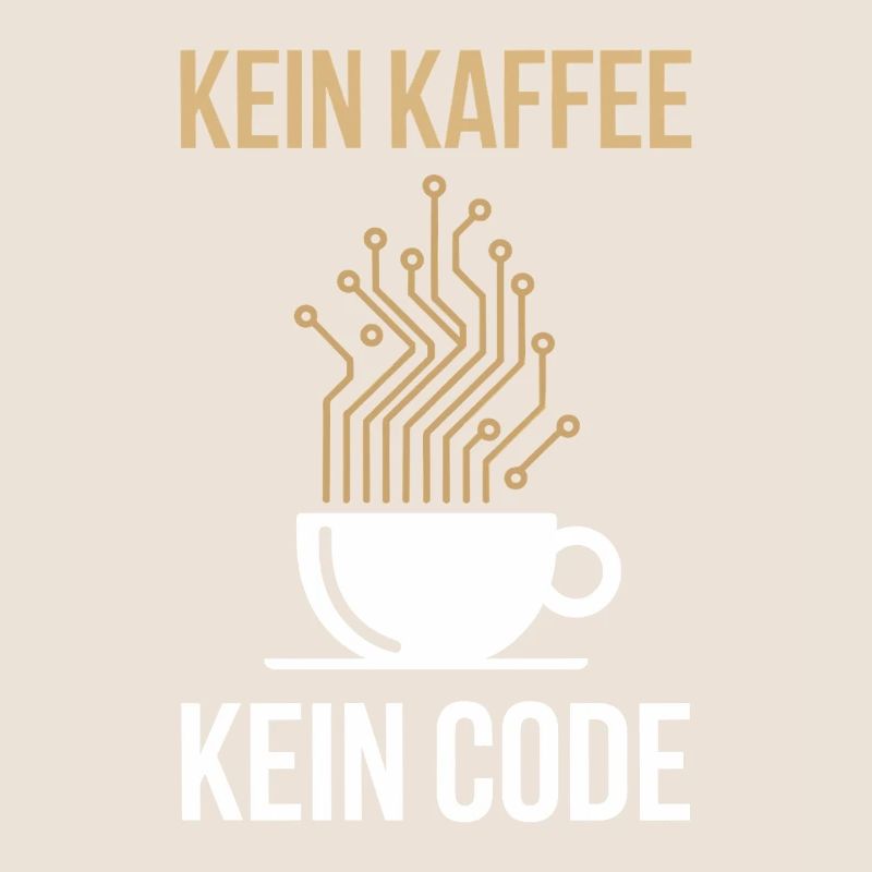 Kein Kaffee Kein Code Programmierer Informatiker