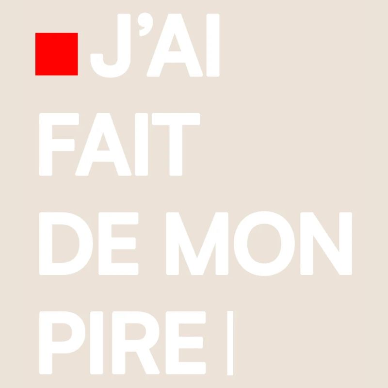 J’AI FAIT DE MON PIRE | Humour autodérision