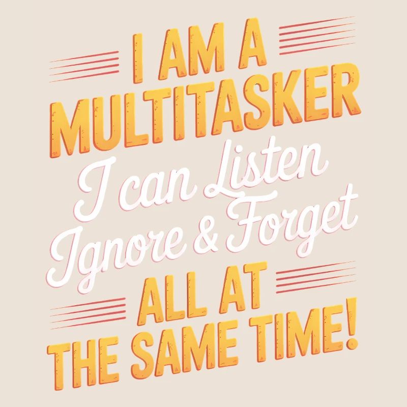 Multitasker Sayings Sarcasm Office Humor Gift