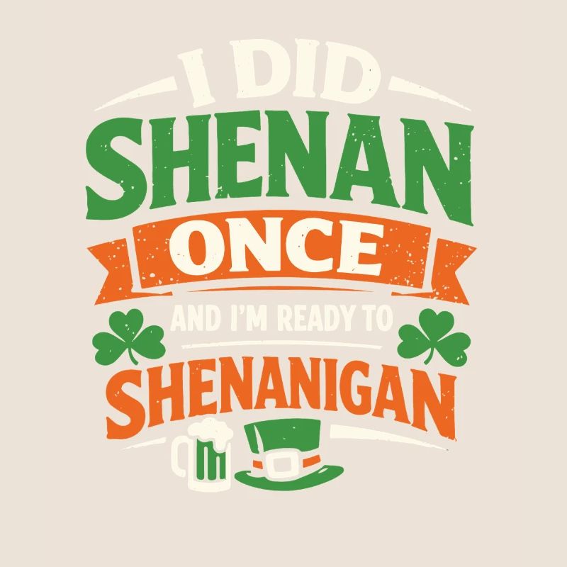 Ready in front of shenanigans | St. Patrick's Day