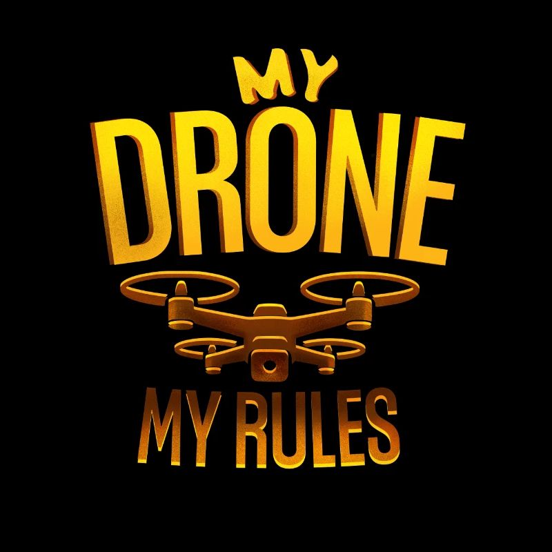 Drone my rules drone pilot