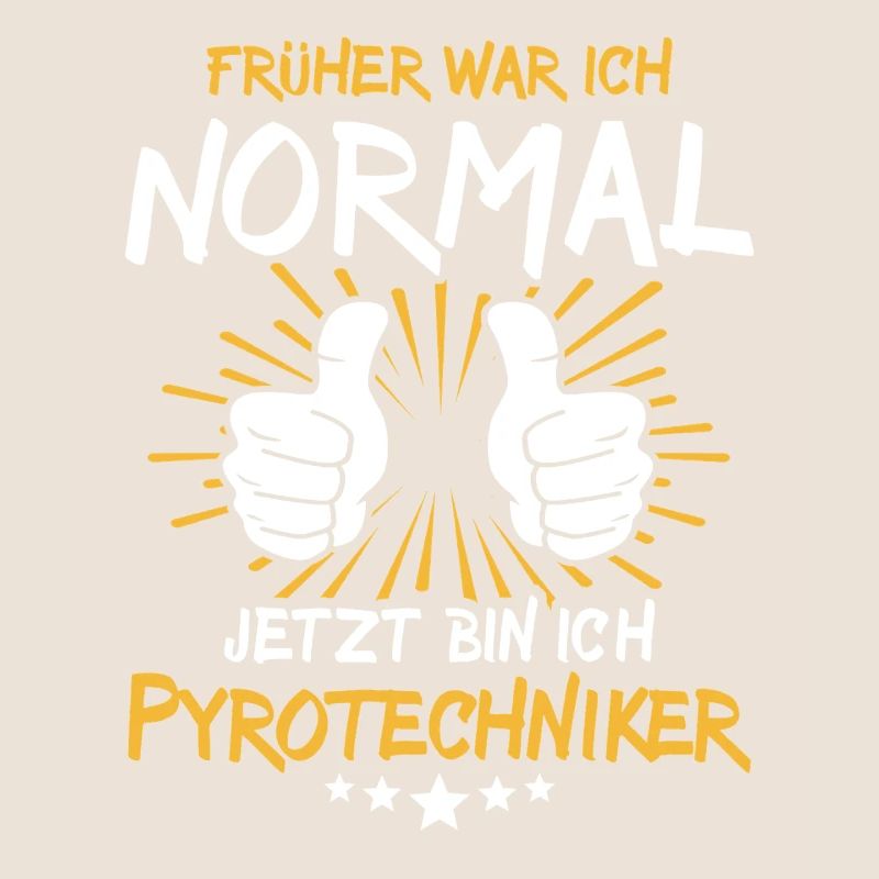 Pyrotechniker Spruch
