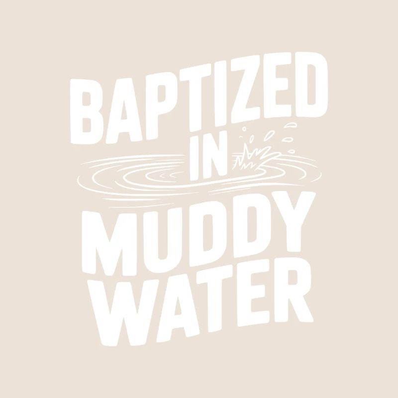 Baptisé dans des eaux boueuses