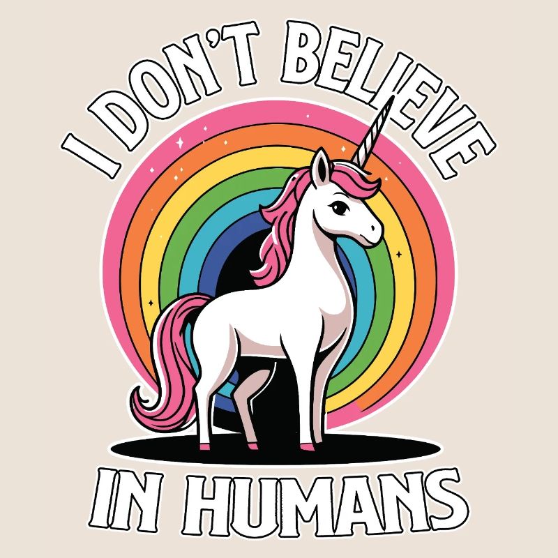 Einhorn Regenbogen Ich glaube nicht an Menschen