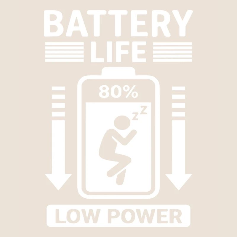 Battery Life Low Power Humor Battery Empty