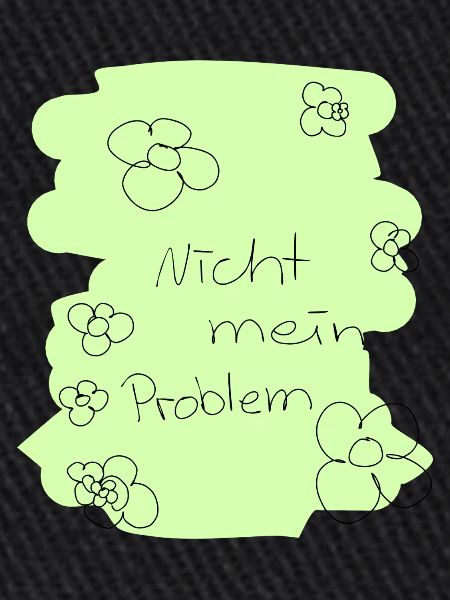 Nicht mein Problem