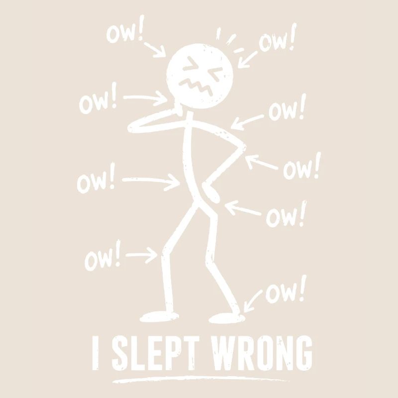 I Slept Wrong Schmerz Humor Design
