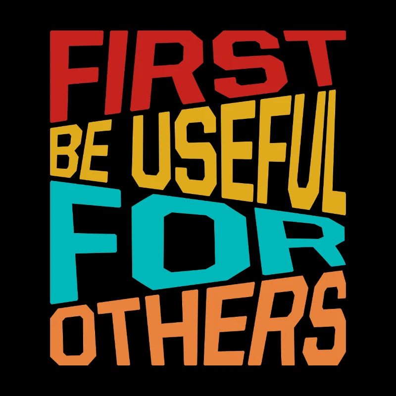 Social Worker Quote First Be Useful For Others