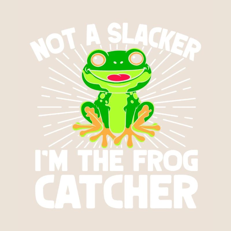 Frog Catcher Not A Slacker Frog