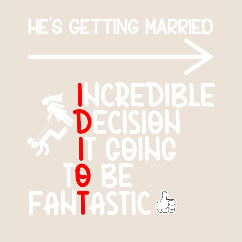 Idiot de célibataire drôle