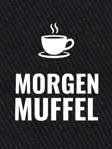 Morgenmuffel – Schlichtes Statement