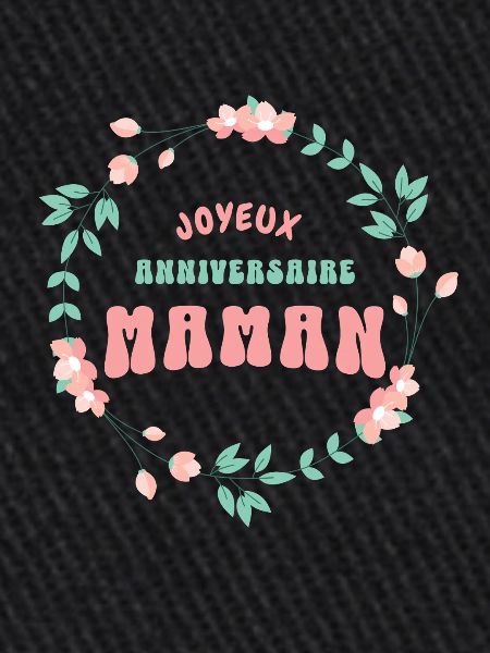 Joyeux anniversaire maman
