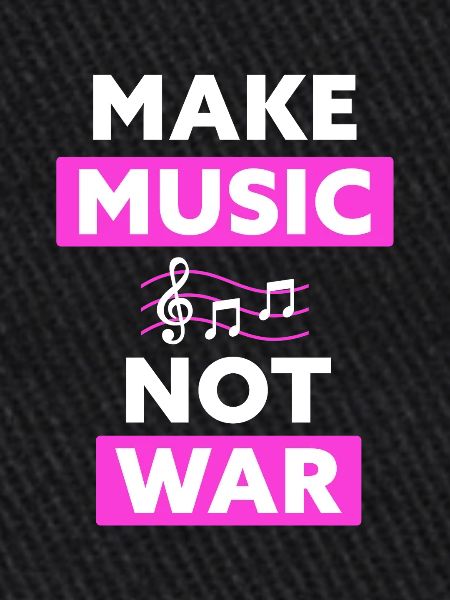 Make Music Not War