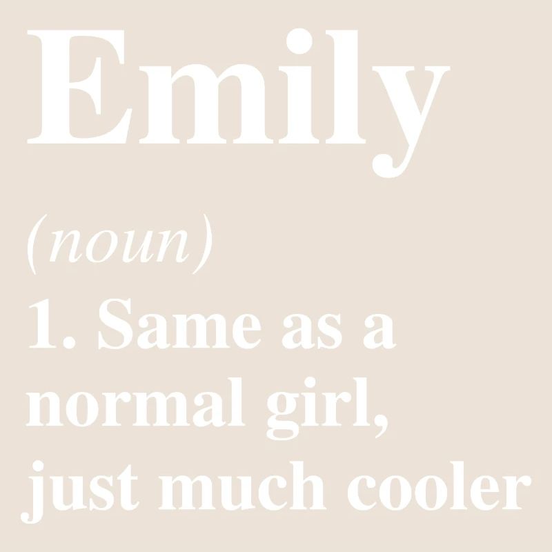 Emily Definition Cooler Name Spruch Geschenk