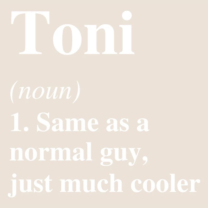 Toni Definition Cooler Name Spruch Geschenk