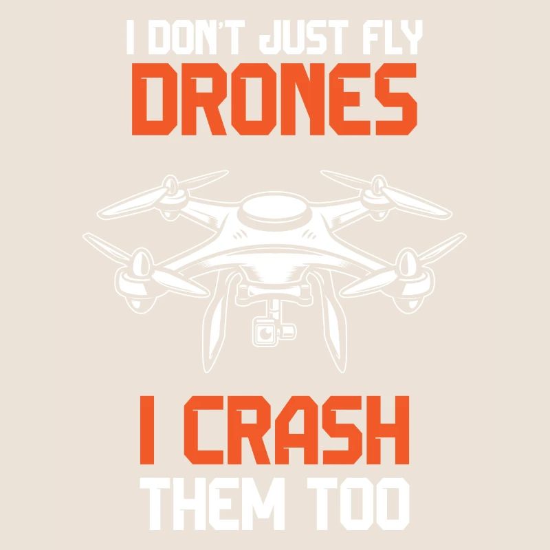Je ne me contente pas de piloter des drones, je les écrase aussi
