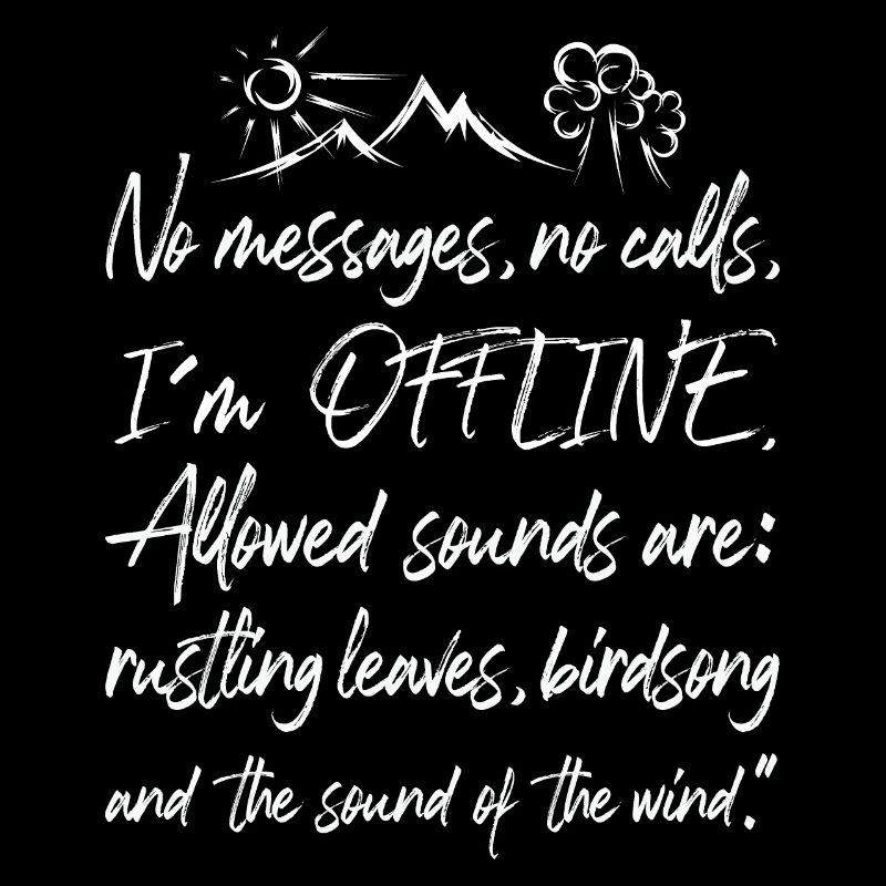 Offline Nature Graffiti Time Out Forest Tree Mountain Text
