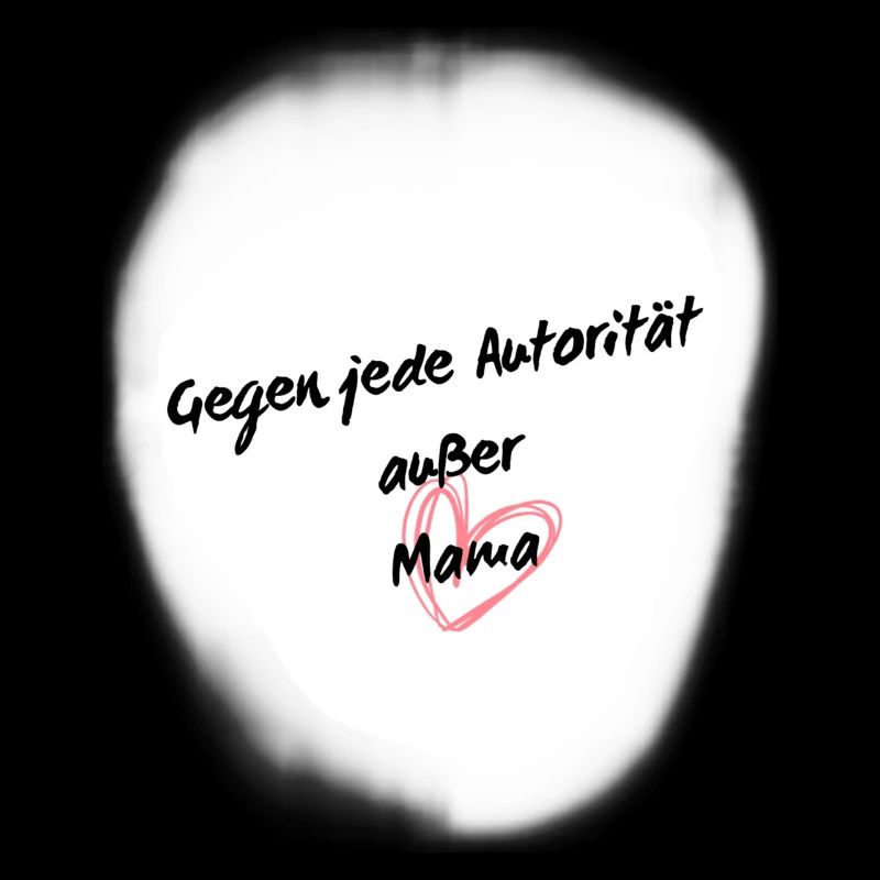 Against any authority except Mom 1