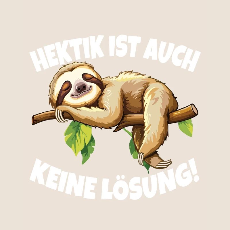 Hectic is also not a solution Sloth