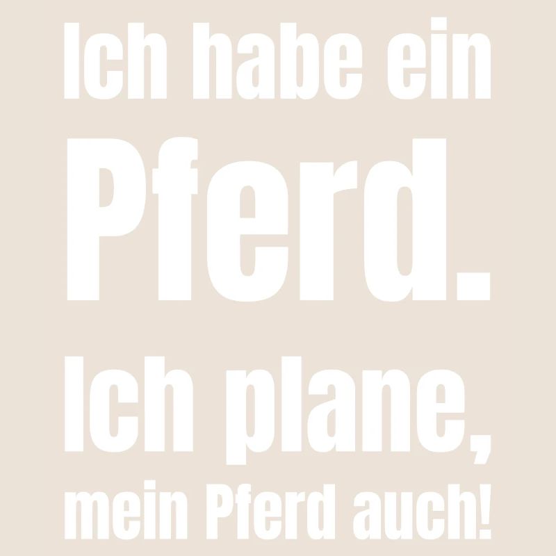 Ich habe ein Pferd – Pläne inklusive