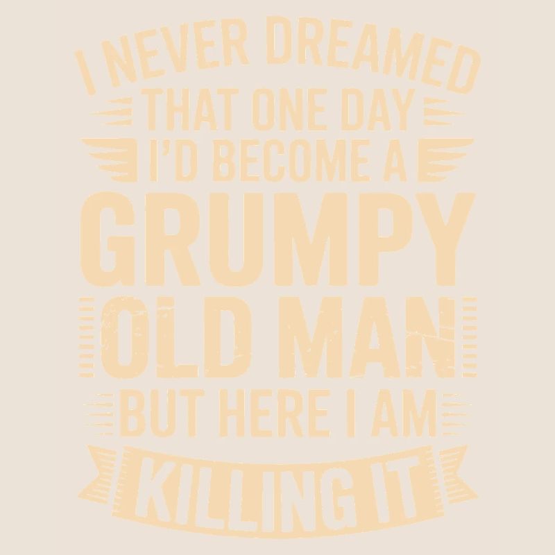 Grumpy Old Man Killing It