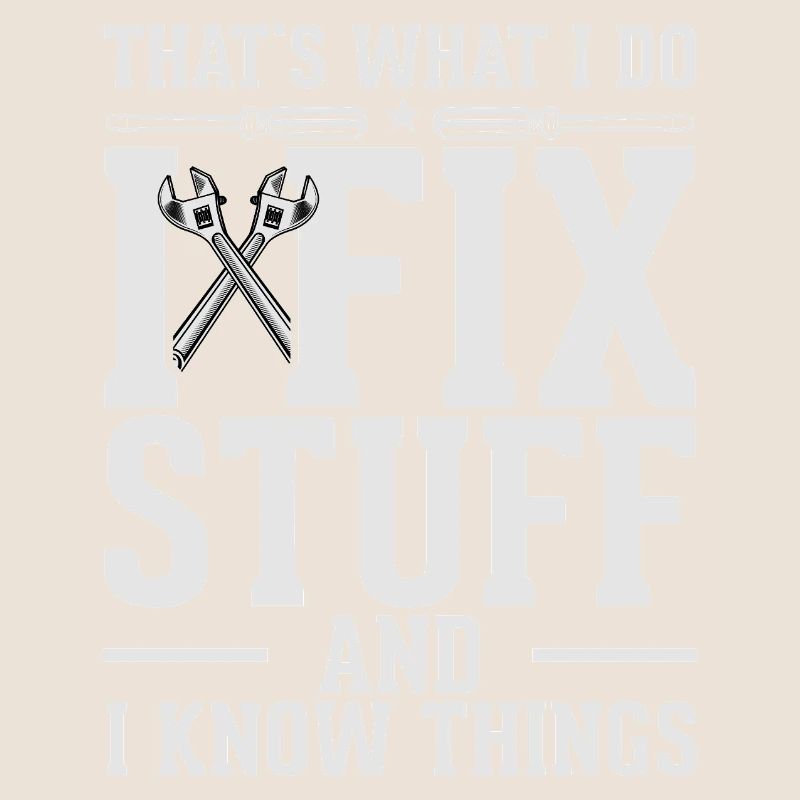 Fix Stuff and Know Things