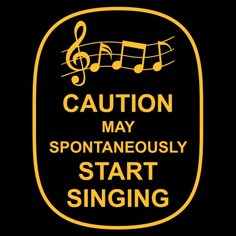 may spontaneously start singing