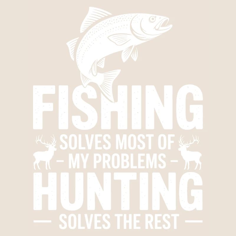 Fishing Solves Most Problems
