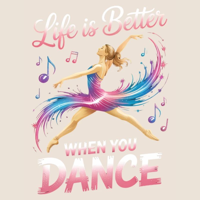 Life Is Better When You Dance Funny Dancer Studio 