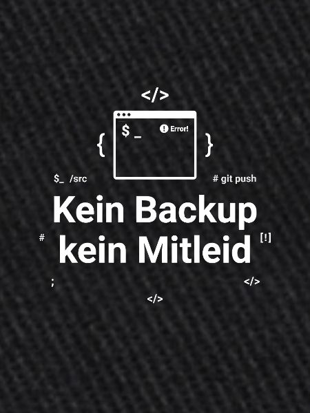 Kein Backup kein Mitleid