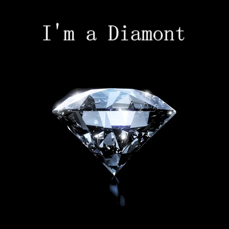 Ich bin ein Diamant