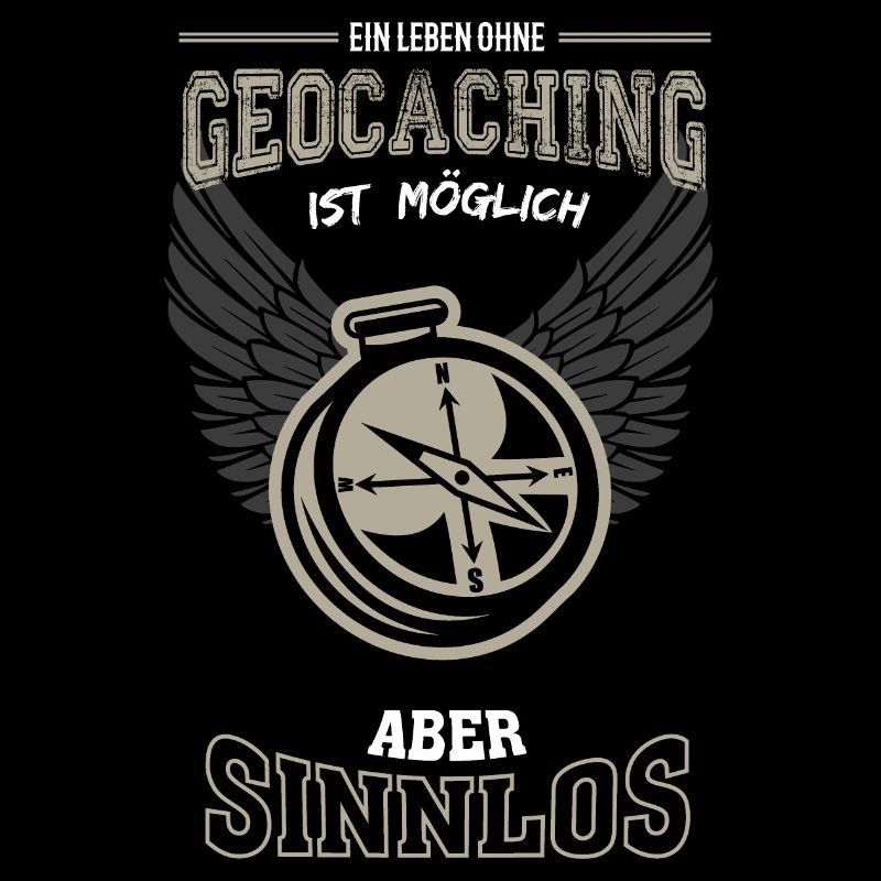 Geocaching Leben sinnlos - Geschenk