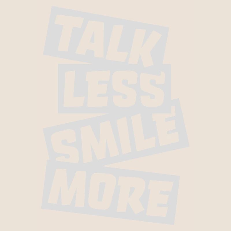 talk less smile more