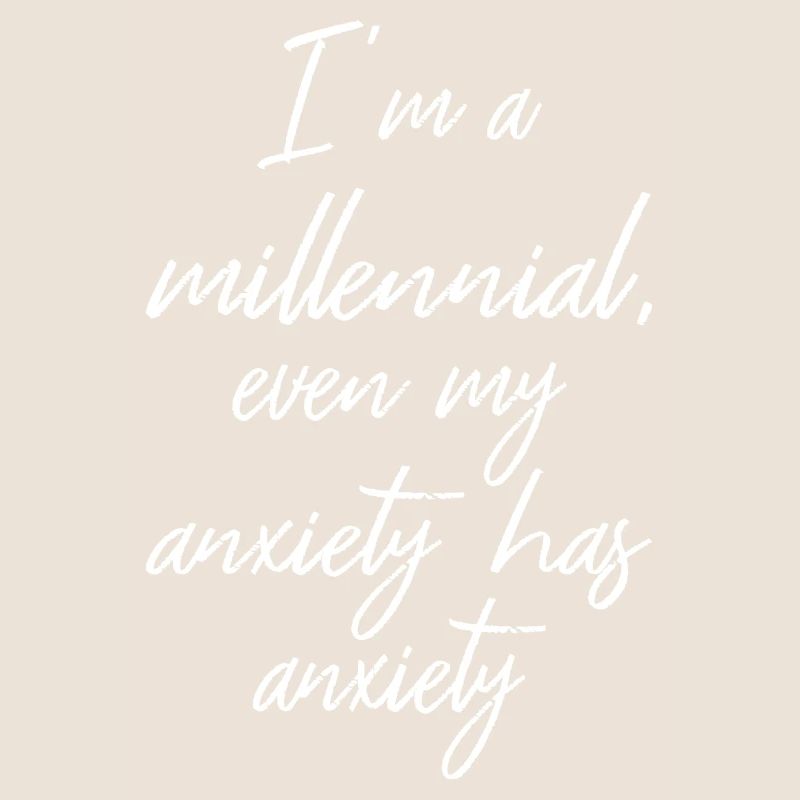 Ich bin ein Millennial, sogar meine Angst hat Angst II