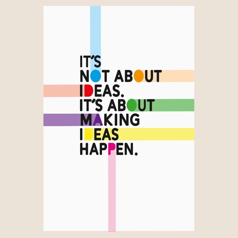 Ce n’est pas une question d’idées, mais de les réaliser