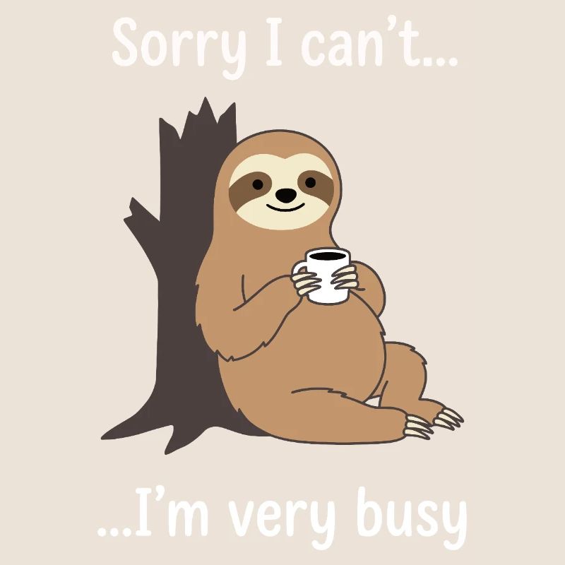 Déclaration drôle de Sloth Coffee Busy
