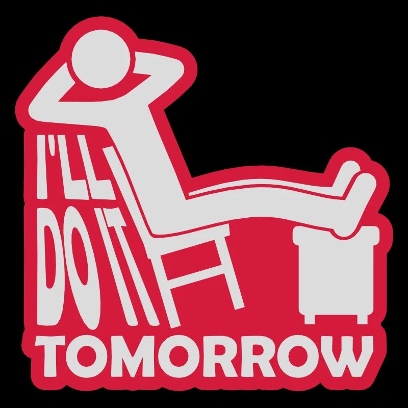 do it tomorrow Zitat